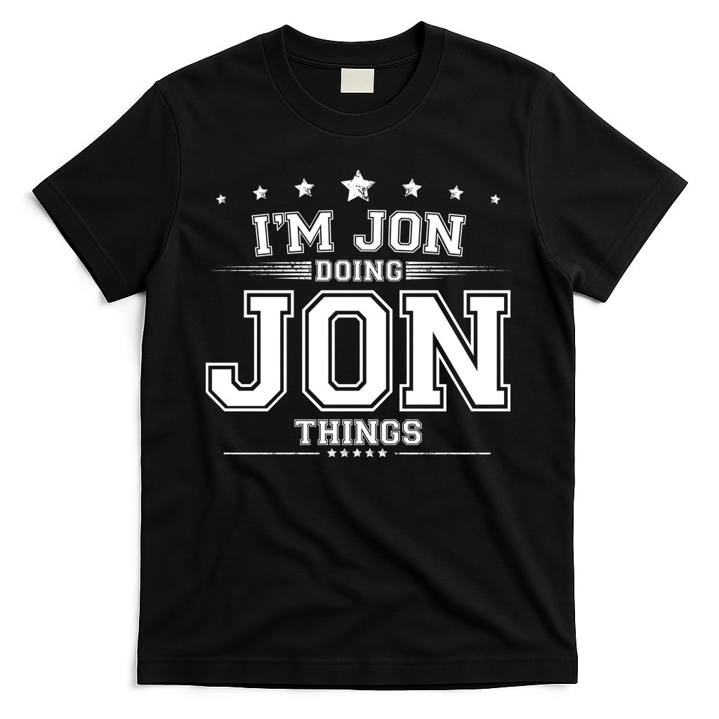 Im Jon Doing Jon Things T-Shirt