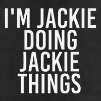 I'M JACKIE DOING JACKIE THINGS Funny Birthday Name Gift Idea Beanie
