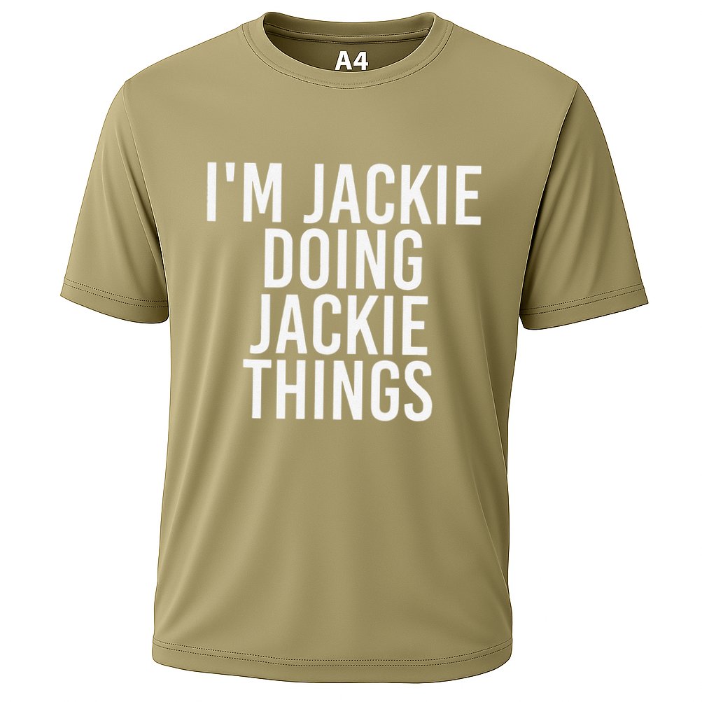 I'M JACKIE DOING JACKIE THINGS Funny Birthday Name Gift Idea Cooling Performance Crew T-Shirt