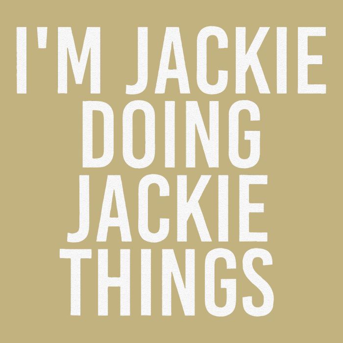 I'M JACKIE DOING JACKIE THINGS Funny Birthday Name Gift Idea Cooling Performance Crew T-Shirt