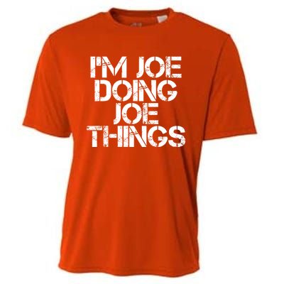 I'm Joe Doing Joe Things Gift Funny Gift Idea Cooling Performance Crew T-Shirt