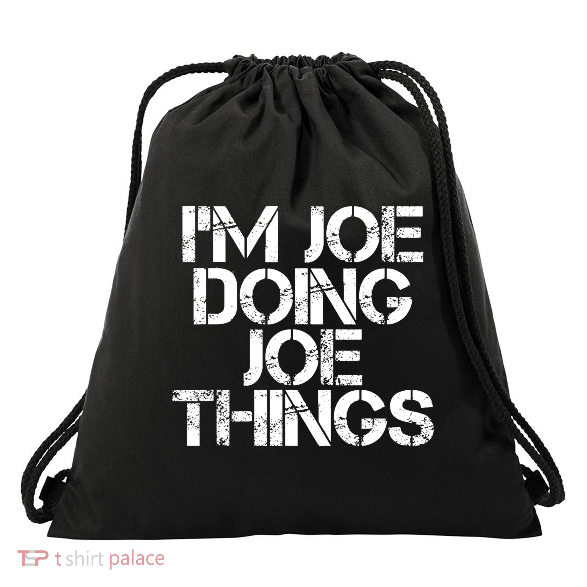 I'm Joe Doing Joe Things Gift Funny Gift Idea Drawstring Bag