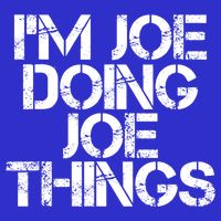I'm Joe Doing Joe Things Gift Funny Gift Idea Premium T-Shirt