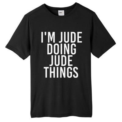 I'M JUDE DOING JUDE THINGS Funny Birthday Name Gift Idea Tall Fusion ChromaSoft Performance T-Shirt