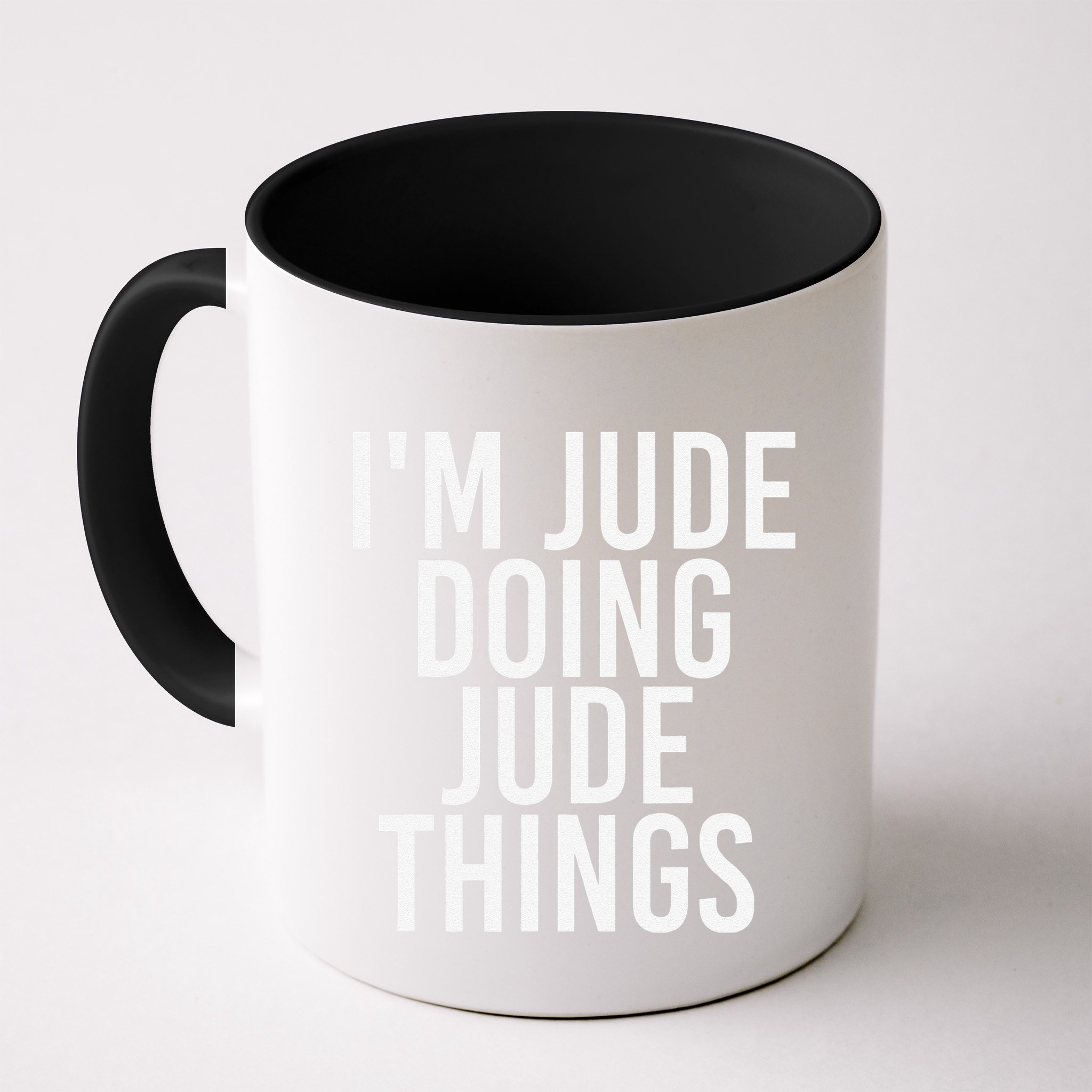 I'M JUDE DOING JUDE THINGS Funny Birthday Name Gift Idea Mug