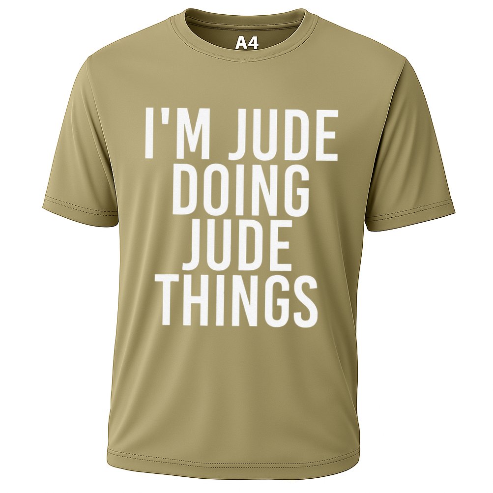 I'M JUDE DOING JUDE THINGS Funny Birthday Name Gift Idea Cooling Performance Crew T-Shirt