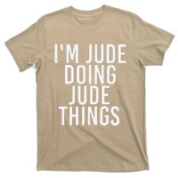 I'M JUDE DOING JUDE THINGS Funny Birthday Name Gift Idea T-Shirt