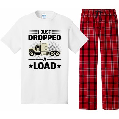 I Just Dropped A Load Trucker Funny Pajama Set