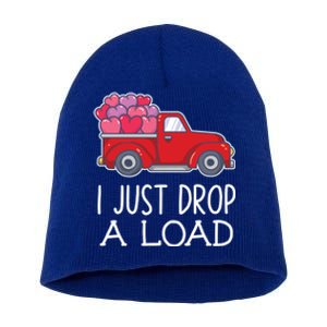 I Just Drop A Load Of Hearts Valentines Day Truck Gift Short Acrylic Beanie