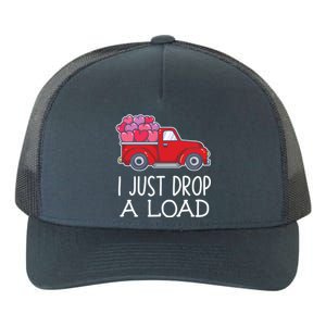 I Just Drop A Load Of Hearts Valentines Day Truck Gift Yupoong Adult 5-Panel Trucker Hat