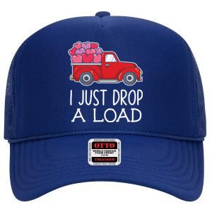 I Just Drop A Load Of Hearts Valentines Day Truck Gift High Crown Mesh Back Trucker Hat