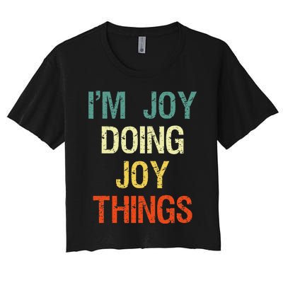 IM Joy Doing Joy Things Personalized First Name Gift Women's Crop Top Tee