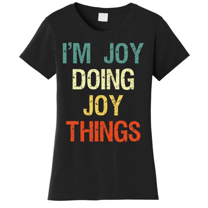 IM Joy Doing Joy Things Personalized First Name Gift Women's T-Shirt