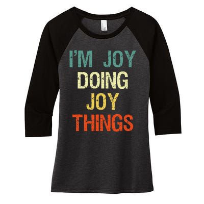 IM Joy Doing Joy Things Personalized First Name Gift Women's Tri-Blend 3/4-Sleeve Raglan Shirt