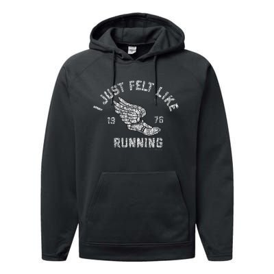 I Just Felt Like Running 1976 Logo Performance Fleece Hoodie