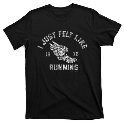 I Just Felt Like Running 1976 Logo T-Shirt