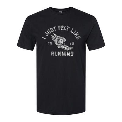 I Just Felt Like Running 1976 Logo Softstyle CVC T-Shirt