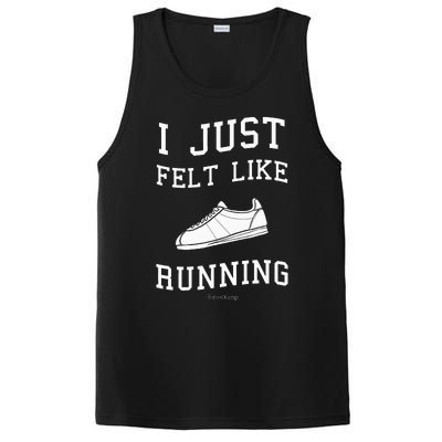 I Just Felt Like Running Quote PosiCharge Competitor Tank