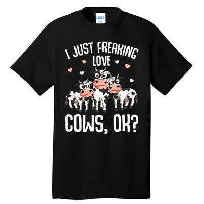 I just freaking love Cows Farmers Cow Lover Tall T-Shirt