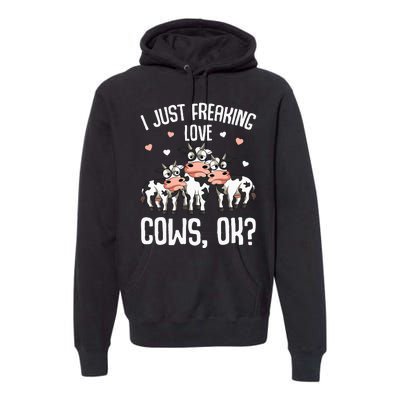 I just freaking love Cows Farmers Cow Lover Premium Hoodie