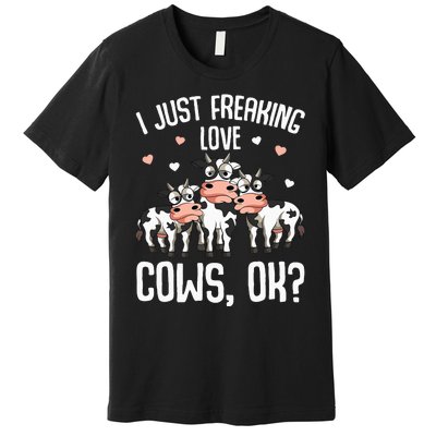 I just freaking love Cows Farmers Cow Lover Premium T-Shirt