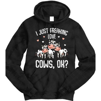 I just freaking love Cows Farmers Cow Lover Tie Dye Hoodie