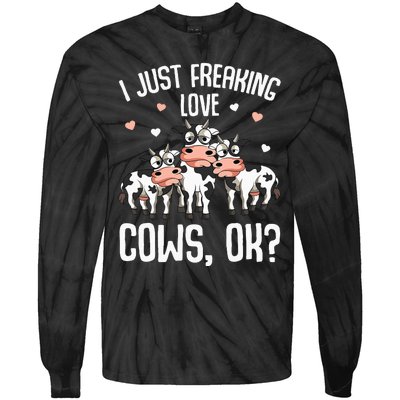 I just freaking love Cows Farmers Cow Lover Tie-Dye Long Sleeve Shirt