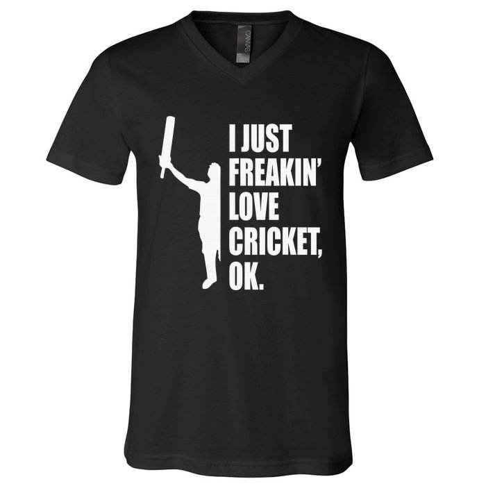 I Just Freakin Love Cricket Funny Gift V-Neck T-Shirt