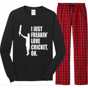 I Just Freakin Love Cricket Funny Gift Long Sleeve Pajama Set