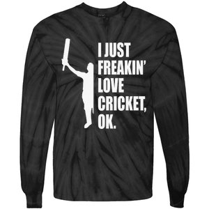 I Just Freakin Love Cricket Funny Gift Tie-Dye Long Sleeve Shirt