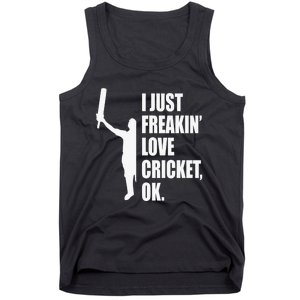 I Just Freakin Love Cricket Funny Gift Tank Top