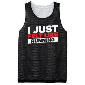 I Just Felt Like Running Love To Run Mesh Reversible Basketball Jersey Tank