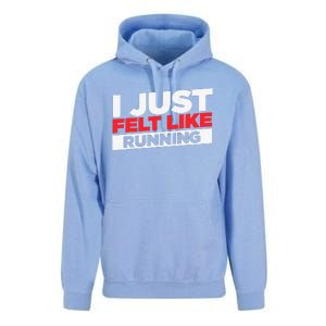 I Just Felt Like Running Love To Run Unisex Surf Hoodie