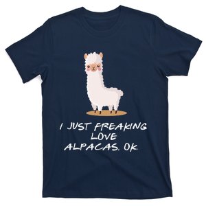 I Just Freaking Love Alpacas Ok Animal Lovers T-Shirt