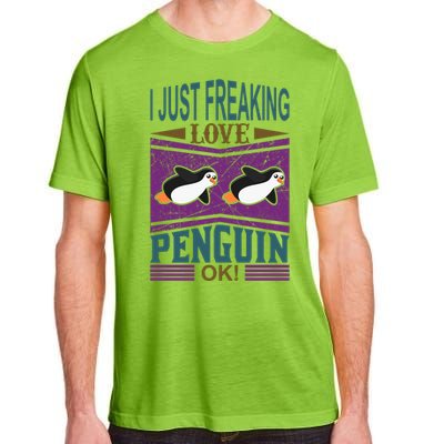 I Just Freaking Love Penguin Ok Adult ChromaSoft Performance T-Shirt