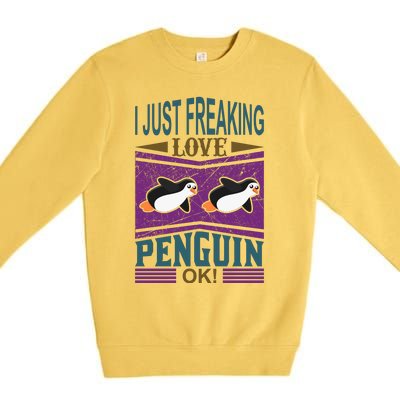 I Just Freaking Love Penguin Ok Premium Crewneck Sweatshirt