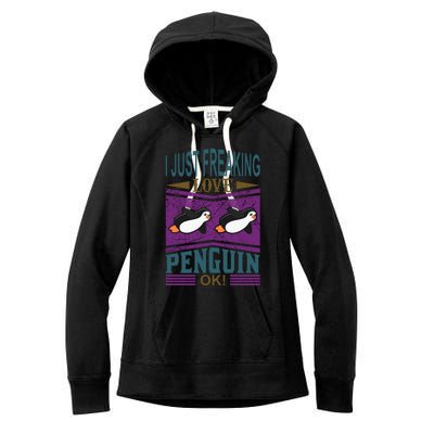 I Just Freaking Love Penguin Ok Women's Fleece Hoodie