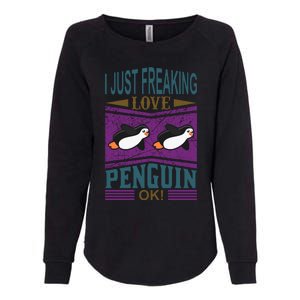 I Just Freaking Love Penguin Ok Womens California Wash Sweatshirt