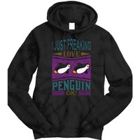 I Just Freaking Love Penguin Ok Tie Dye Hoodie