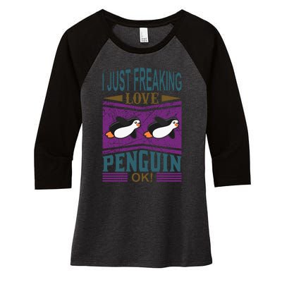 I Just Freaking Love Penguin Ok Women's Tri-Blend 3/4-Sleeve Raglan Shirt