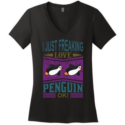 I Just Freaking Love Penguin Ok Women's V-Neck T-Shirt