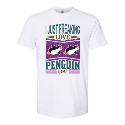 I Just Freaking Love Penguin Ok Softstyle CVC T-Shirt