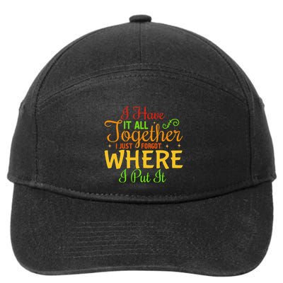 I Just Forgot Where I Put It Funny Quote 7-Panel Snapback Hat