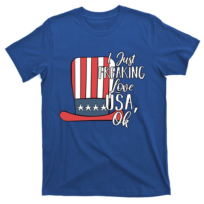 I Just Freaking Love Usa Ok Gift Usa Patriotic 4th Of July Gift T-Shirt