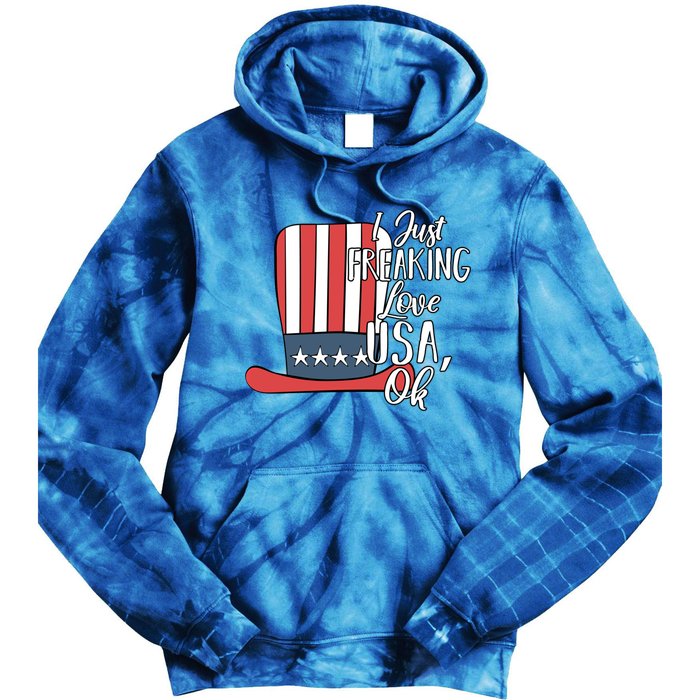 I Just Freaking Love Usa Ok Gift Usa Patriotic 4th Of July Gift Tie Dye Hoodie