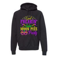 I Just Freakin Love Moon Pie funny Mardi Gras Party Premium Hoodie