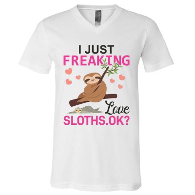 I Just Freaking Love Sloths Ok V-Neck T-Shirt