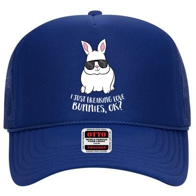 I Just Freaking Love Bunnys Ok Cute Rabbit With Sunglasses Gift High Crown Mesh Back Trucker Hat