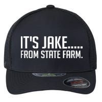 ItS Jake From State Farm Funny Flexfit Unipanel Trucker Cap