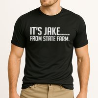 ItS Jake From State Farm Funny Performance Shirt